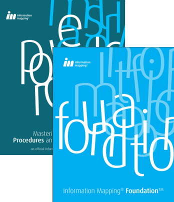 Training Manual: Information Mapping Foundation + Mastering Policies and Procedures Documentation