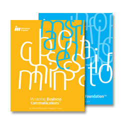 Training Manual: Information Mapping Foundation + Mastering Business Communications